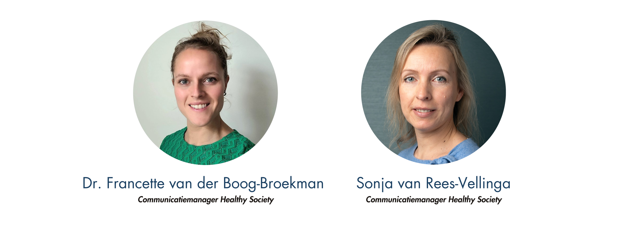 Dr. Francette van der Boog - Broekman en Sonja van Rees-Vellinga